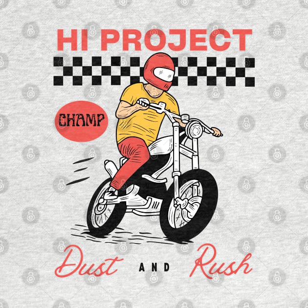 Motorcycle Champ. Dust and Rush by Hi Project